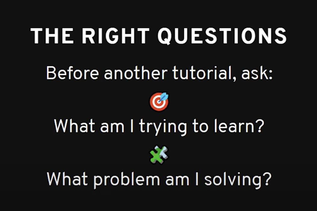 Ask yourself the right questions